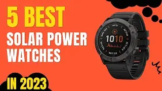 Top 5 BEST Solar Powered Watches in 2023