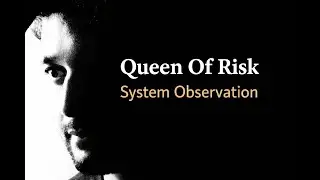 Queen Of Risk &mdash; Market Observation Session