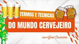 Termos e T&eacute;cnicas do mundo cervejeiro com Gian da Terra Boa.