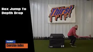 Box Jump To Depth Drop - THIRSTgym.com