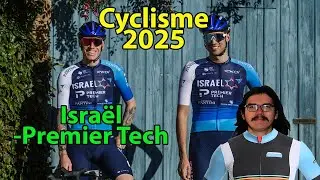 🚴&zwj;♂️Cyclisme 2025🇮🇱 : Isra&euml;l - Premier Tech Pr&eacute;sentation (Williams, Gee, Hirt, Blackmore...)