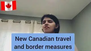 New Canadian travel and border measures |Effective Nov 30,2021|