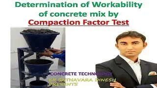 Compaction Factor Test for Determining Workability of concrete