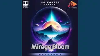 Mirage Bloom