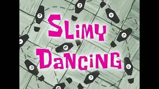 Slimy Dancing (Soundtrack/Audio)