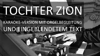 Tochter Zion - Karaoke-Version mit Orgelbegleitung und eingeblendetem Text