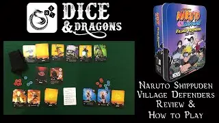 Dice and Dragons - Naruto Shipppuden Village Defenders Card Game Review and How to Play