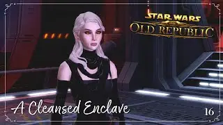 A Cleansed Enclave | Sith Inquisitor | Immersive SWTOR | Ep. 16