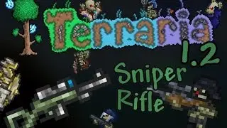 Terraria 1.2 - Snaipperi! :D [SNIPER RIFLE]