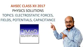 HS Physics || 2017 || Class 12 | Electrostatics Solutions | Part 1