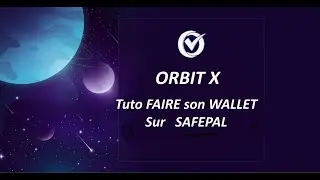 ✅ ORBITX 🔥 Cr&eacute;ation de son WALLET sur SAFEPAL. Avec BNB BEP20 USDT BEP-20 + Ajout du RTX Jeton