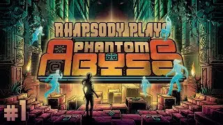 i didn't know at the time | Rhapsody Plays Phantom Abyss (Beta) - Episode 1