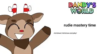 Rudie mastery time I'm running out of titles (Dandy's World)