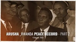 RWANDA PEACE ACCORD PART 2