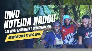 UWONOTEIDA NADOU MABI - NOKOGAI STAR Ft APC Boys || Lagu Mee terbaru 2024