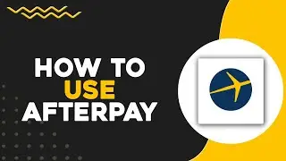 How To Use Afterpay on Expedia (Quick Tutorial)