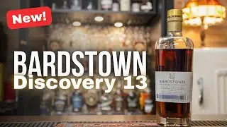Bardstown Discovery Series 13 | An Improvement Or Mistake?!