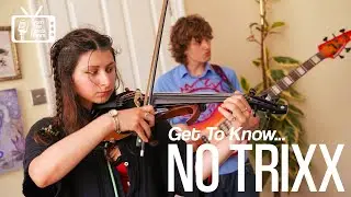 Get To Know... No Trixx