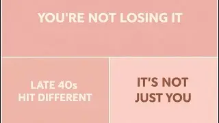You’re Not Crazy — You’re in Your Late 40s