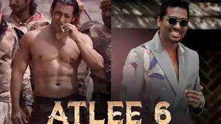 Salman Khan X Atlee 6 Movie Shocking News  | A6 Movie Huge Budget Revealed