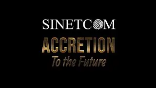 SINETCOM - ACCRETION TO THE FUTURE