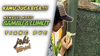 Membuat motif lumut dan motif bambu pada tiang PVC