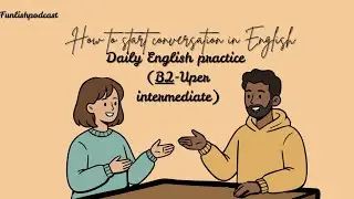 Day 4: Speak Like a Pro in English (B2 Level Challenge) | FunlishPodcast