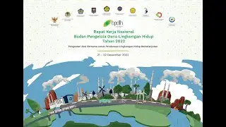 Rapat Kerja Nasional Pengelolaan Dana Lingkungan Hidup Tahun 2022