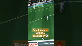 Best facing 🔥 with the goalkeeper ⚽️ Score Match