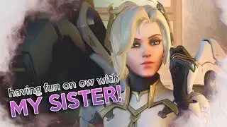 Having fun with my sister! | Overwatch