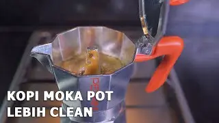 Membuat Kopi Moka Pot Jadi Lebih Clean