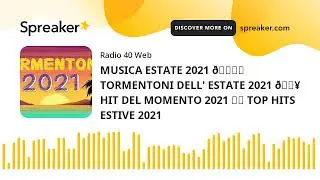 MUSICA ESTATE 2021 🏖️ TORMENTONI DELL' ESTATE 2021 🔥 HIT DEL MOMENTO 2021 ❤️ TOP HITS ESTIVE 2021 (p