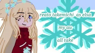 tokyo revengers react to takemichi as elsa 💢(my au) 💢 allfem.take