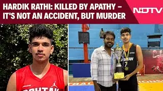 Hardik Rathi: Killed By Apathy - It's Not An Accident, But Murder