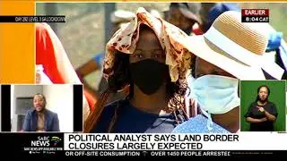Political analyst says land border closures was largely expected