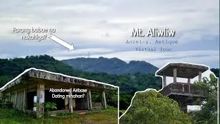 Mt. Aliwliw, Anini-y, Antique | Hugis babae? | Dating minahan? | Abandoned Airbase - Toddyexplorer