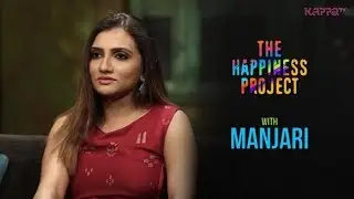 Manjari - The Happiness Project - Kappa TV