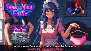 C0007   Never Compare Yourself to Cisgender Standards   Transgender Feminization Hypnosis