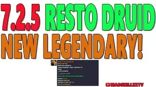 7.2.5 RESTO DRUID: NEW LEGENDARY (Soul of the Archdruid)!?