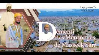 Démenti des Mensonges de Masseck Sarr Wahabiste : Un tres grand menteur