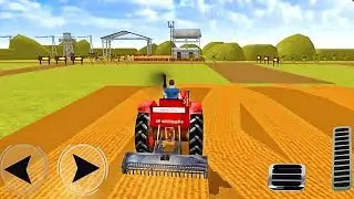 Real Tractor Farming Drive 3D Simulator - Tractor Driving 2018 - Android GamePlay