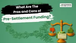 Pre-Settlement Funding Explained: Pros & Cons