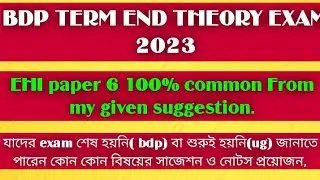 nsou bdp term end exam 2023 / bdp term end theory exam 2023 / EHI 6 100% common