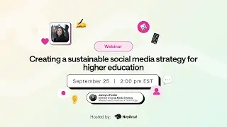 Creating a sustainable social media strategy for higher education