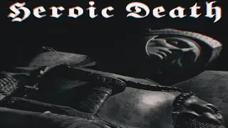 𝕳𝖊𝖗𝖔𝖎𝖈 𝕯𝖊𝖆𝖙𝖍