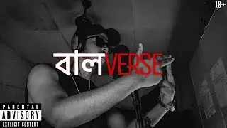 BALVERSE | 18+ Bangla Rap | Prod by Mayuresh