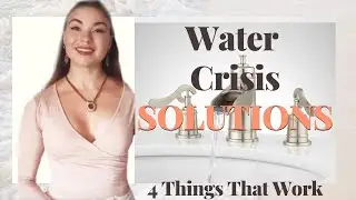 Solutions to the Water Crisis - 4 Things That Work