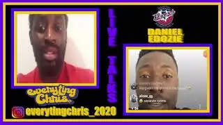 DANIEL EDOZIE FULL EPISODE | LIVE TALKS | EVERYTING CHRIS