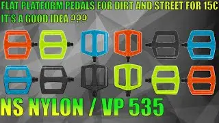 NS NYLON = VP 535  PLATFORM PEDALS // BEST CHEAP PEDALS FOR DIRT OR DAILY RIDING?