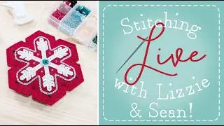 Stitching Live With Lizzie & Sean: Layered Snowflake Die
